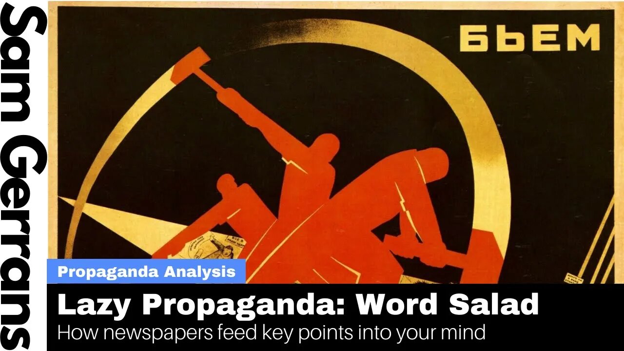 Lazy Propaganda: Word Salad (How Newspapers Feed Key Points Into Your Mind)
