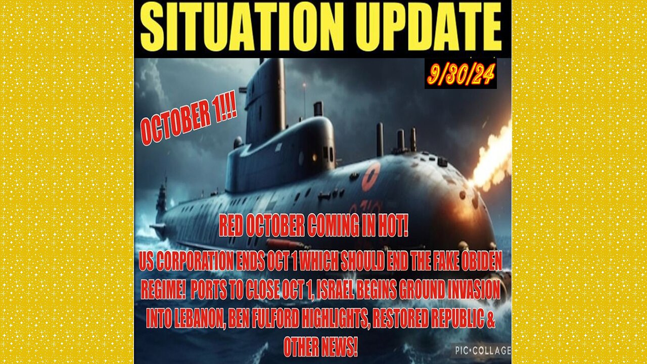 SITUATION UPDATE 9/30/24 - No way out, Oct 1 Us Corp Ends, Israel Invading Lebanon, Fulford Intel