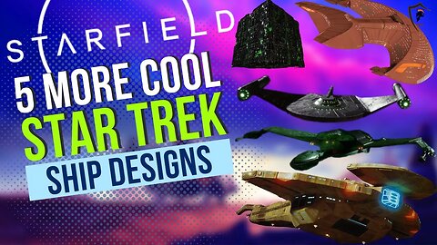 Build 5 Star Trek Ships in Starfield: Ultimate Custom Design Guide!