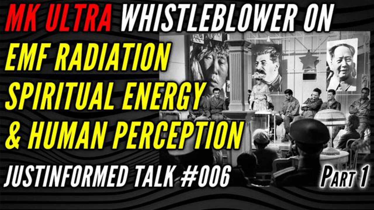 MK ULTRA WHISTLEBLOWER EXPOSES MODERN PSYOP WARFARE TACTICS! | JUSTINFORMED TALK #006