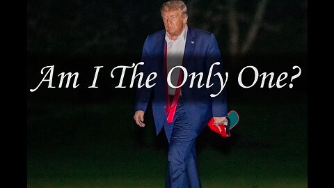 Am I The Only One? (Cover) - Dedication to President Trump