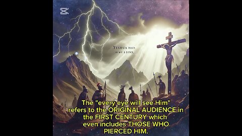 EVEN THOSE WHO PIERCED HIM WILL SEE HIM.