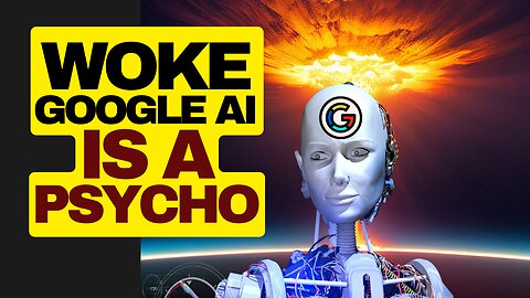 WOKE Google AI Says Apocalypse Better Than Misgendering