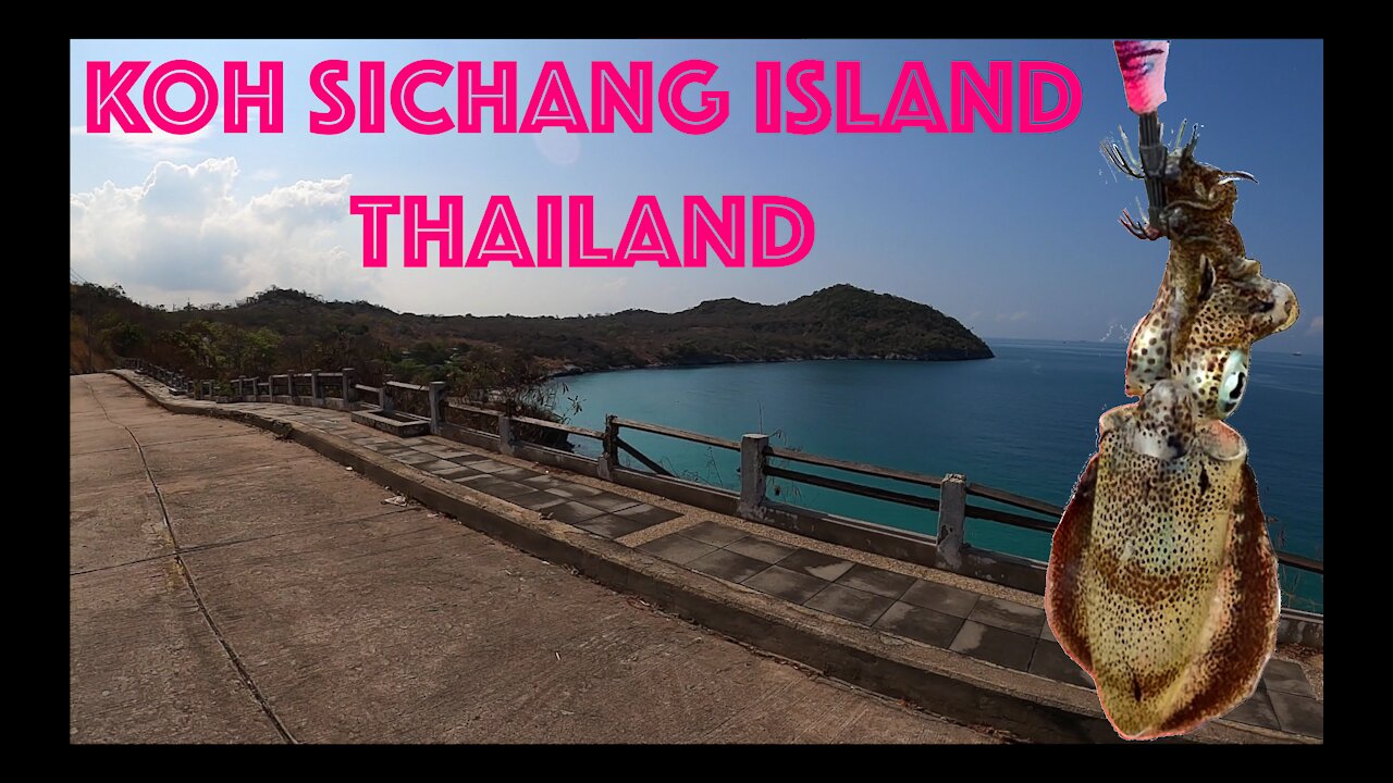 Koh Sichang Island, Thailand - Sightseeing, A Motorbike Ride, And Fishing For Squid