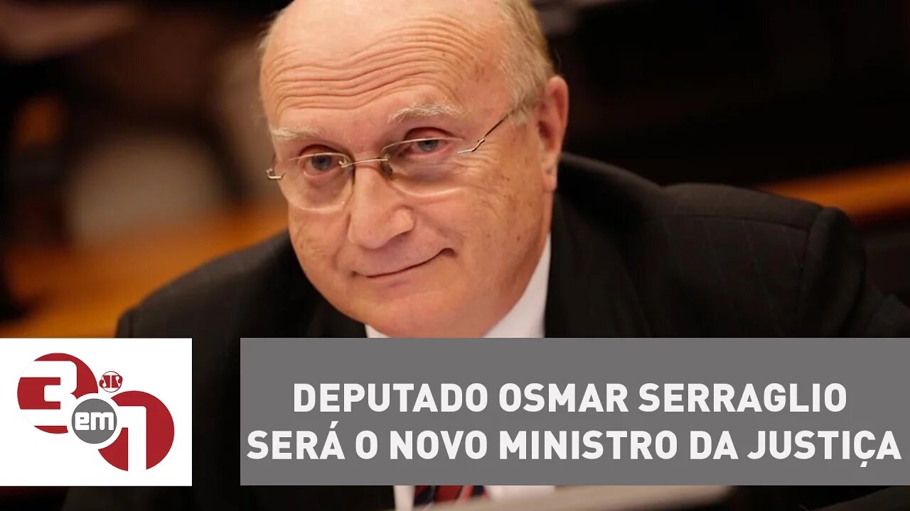 Deputado Osmar Serraglio será o novo ministro da Justiça