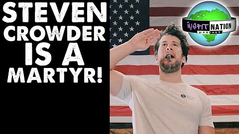 This is What the Right Wing NEEDS! Steven Crowder is a Martyr!