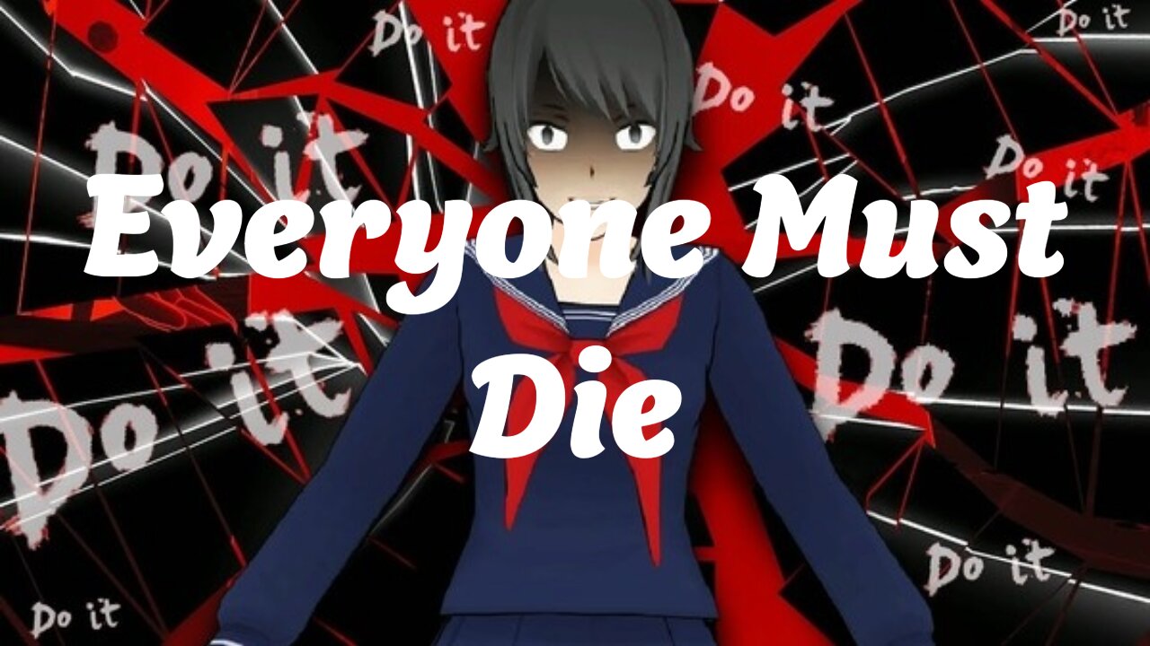 Everyone Must Die | Yandere Simulator Part 1