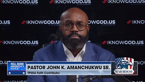 Pastor John K. Amanchukwu Sr.: "The Democrat Party Is Evil"