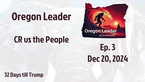 Oregon Leader Ep 3 CR vs the People