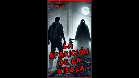 La Aparición De La Niebla | 👹👺👻