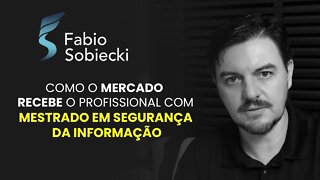 COMO O MERCADO RECEBE O PROFISSIONAL COM MESTRADO EM SEGURANÇA DA INFORMAÇÃO | CORTES