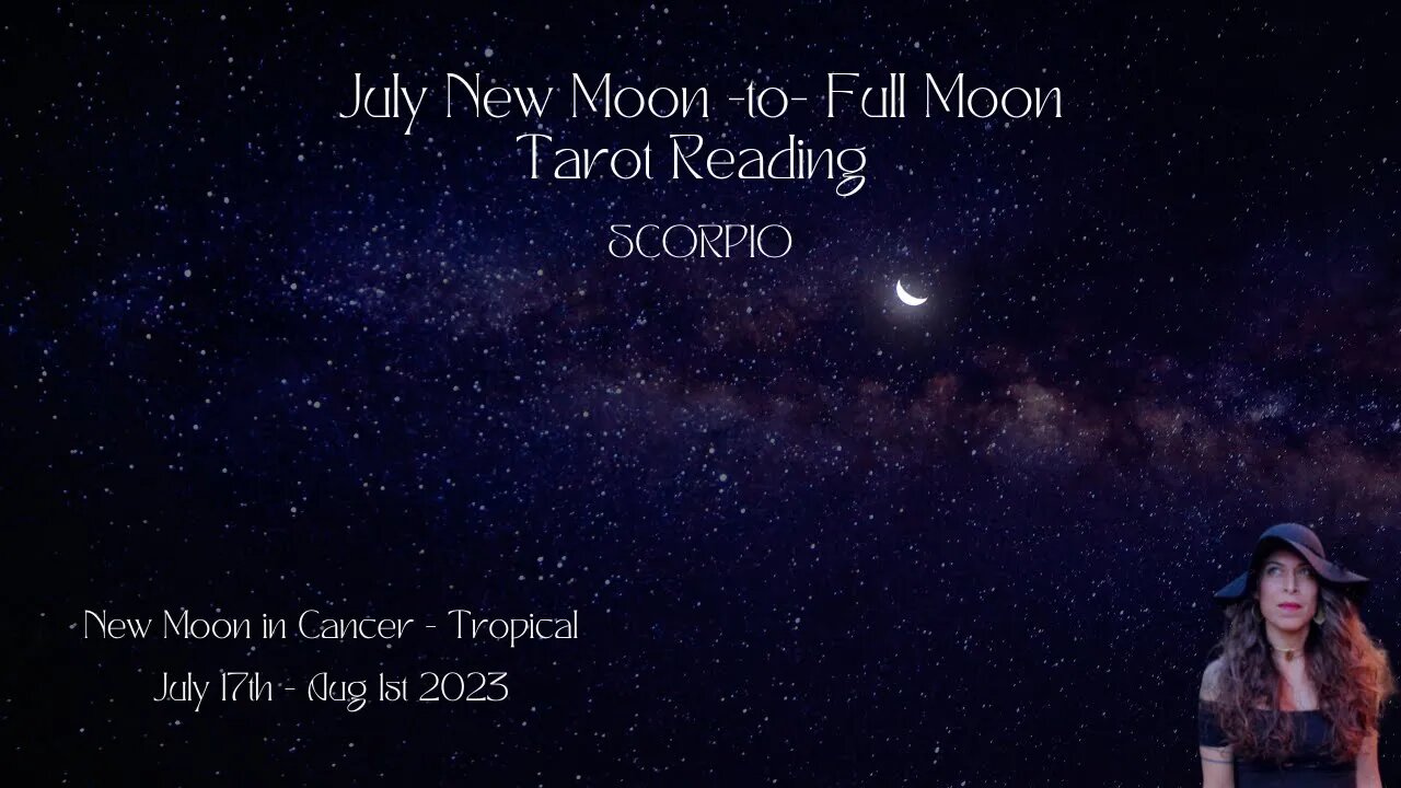 SCORPIO | NEW Moon to Full Moon | July 17 - Aug 1 | Bi-weekly Tarot Reading |Sun/Rising Sign