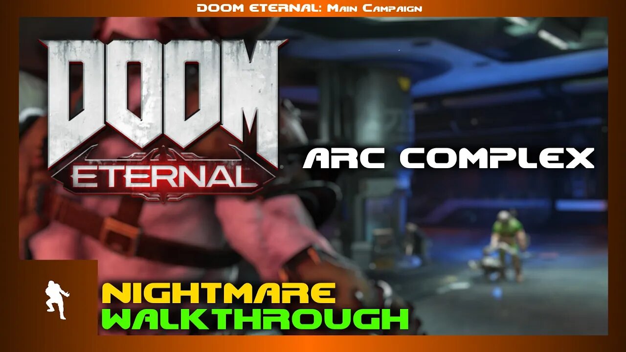 DOOM Eternal - ARC Complex (Nightmare 100% Walkthrough)