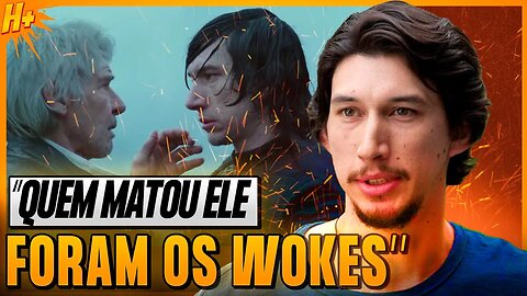 ADAM DRIVER REVELA QUE 'WOKES' MANDARAM M4TAR HAN SOLO EM STAR WARS