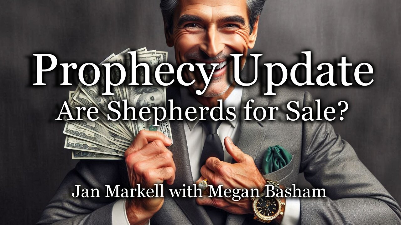 Prophecy Update: Are Shepherds for Sale?