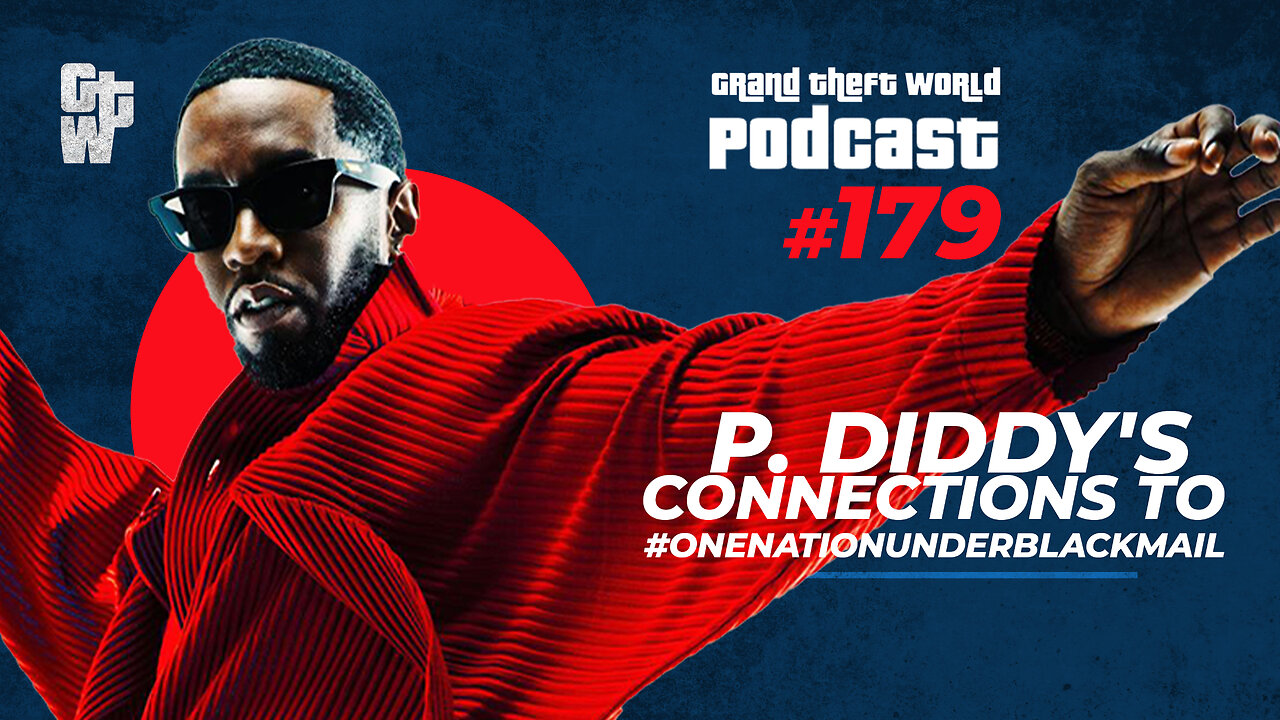 P. Diddy's Connections To #OneNationUnderBlackmail | #GrandTheftWorld 179 (Clip)