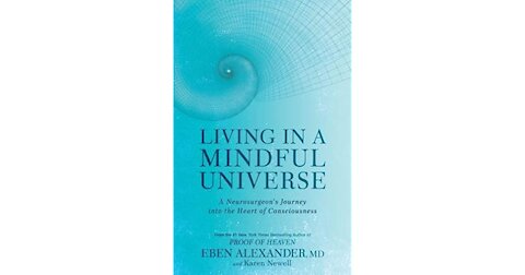 TPC #273: Dr. Eben Alexander (Living In A Mindful Universe)