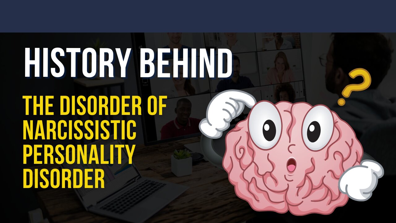 The History behind the Disorder of Narcissistic Personality Disorder