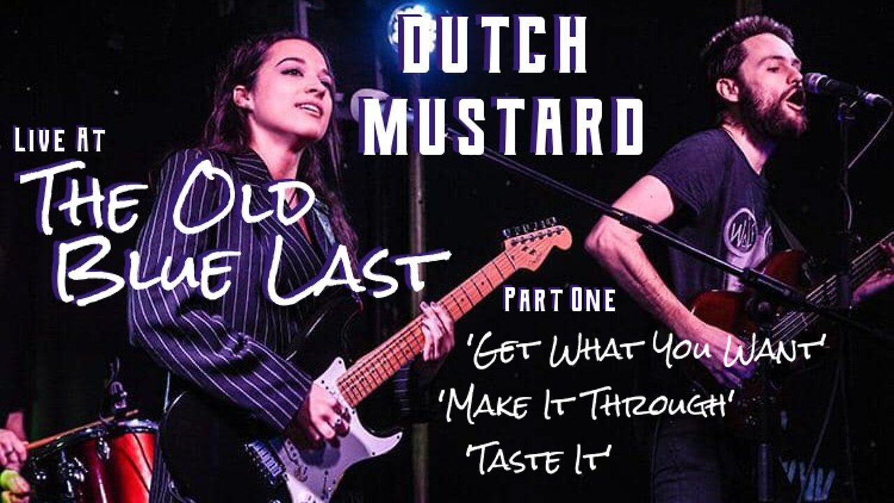 Dutch Mustard - Live At The Old Blue Last (Part One)