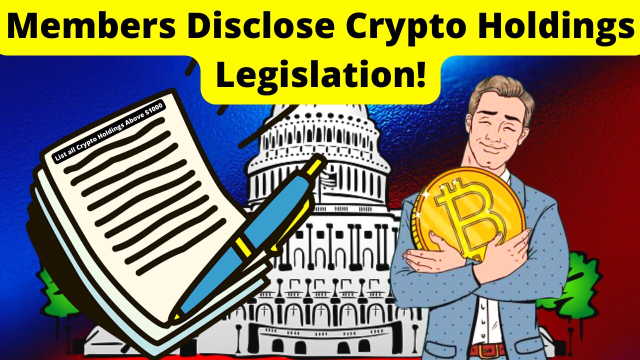 US Lawmakers Introduce Legislation Requiring Members of Congress to Disclose Their Crypto Holdings!