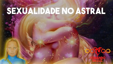 Sexo no Astral!