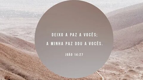 Reflexão bíblica sobre João 14:27 - Deixo-vos a paz, dou-vos a minha paz