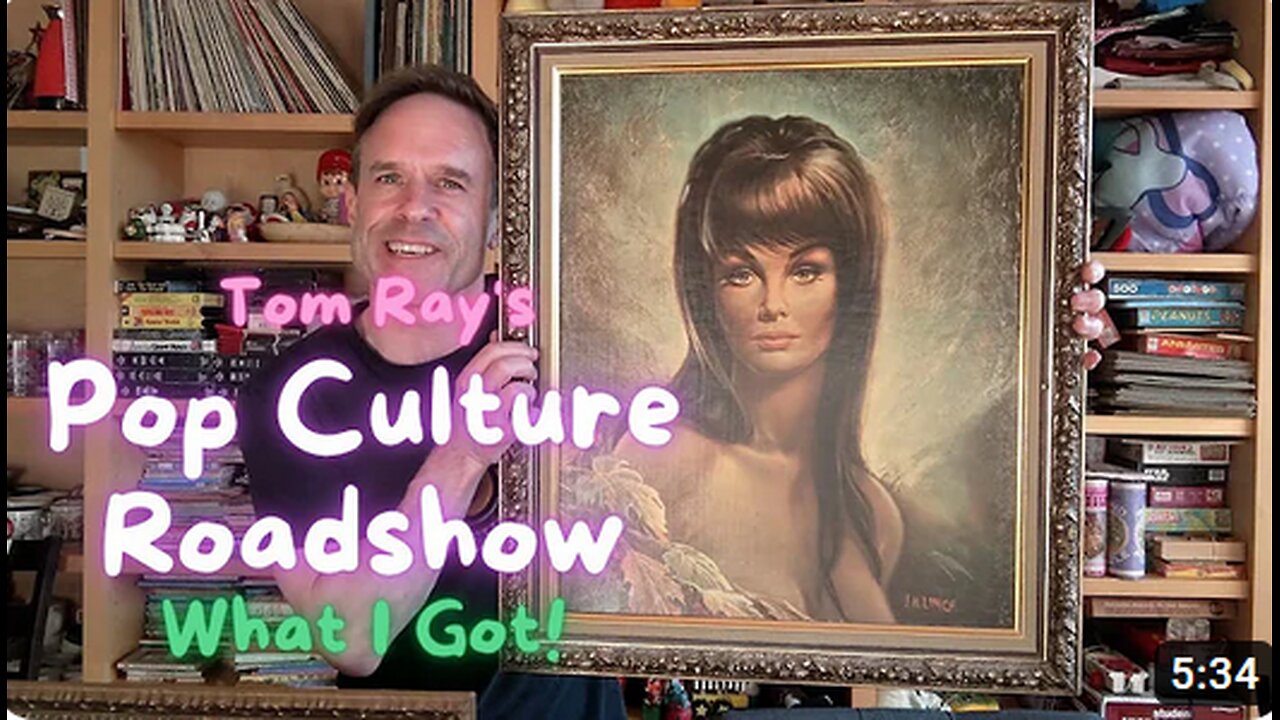 Old 60s paintings, toys, books and more! What I Got! Tom Ray's Pop Culture Roadshow