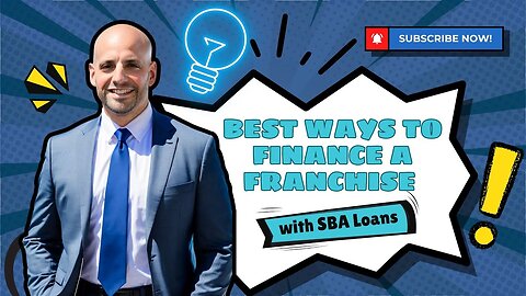 Best Ways to Finance a Franchise with SBA Loans | Top Tips