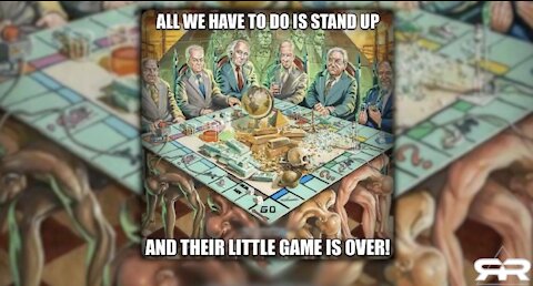 World Monopoly - All We Have to Do is Stand Up and Their Game is Over