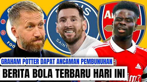 Berita Bola Terbaru hari ini | Graham Potter Dapat Ancaman Pembunuhan Messi cekcok