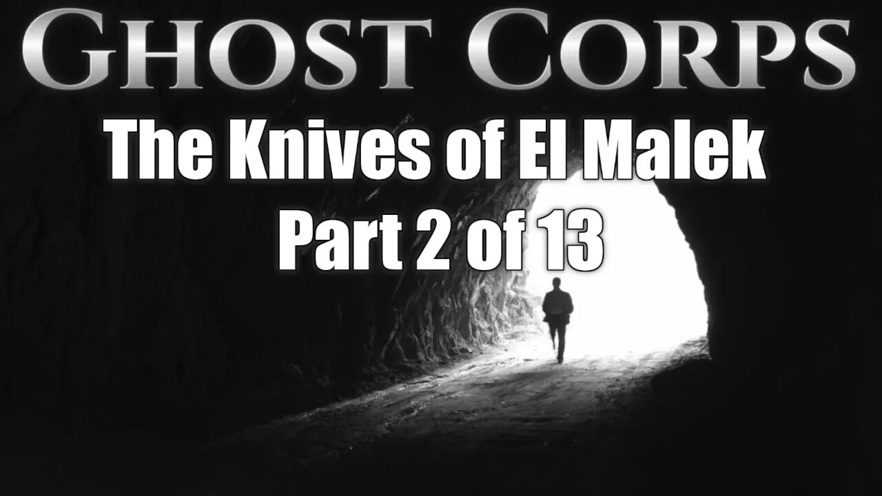 Ghost Corps The Knives of El Malek Part 2 1930's