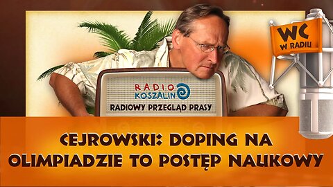 Cejrowski: doping na Olimpiadzie to postęp naukowy, powinien być legalny | Odcinek 859 - 13.08.2016