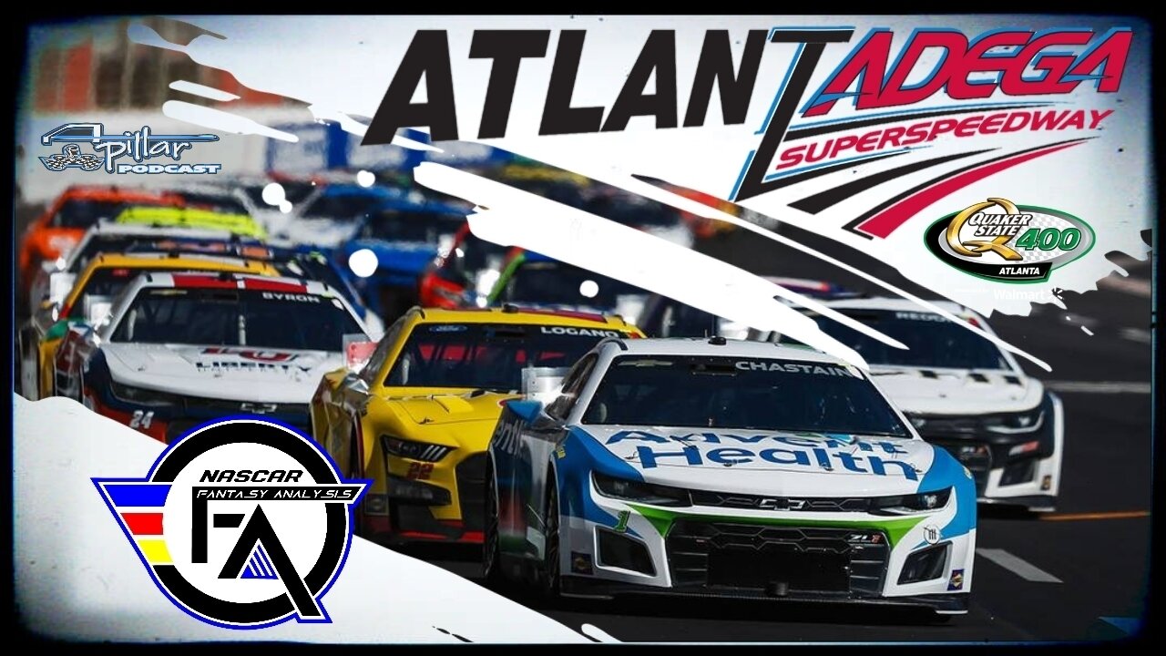 A-Pillar Podcast: NASCAR Fantasy Analysis for Atlanta (Superspeedway)