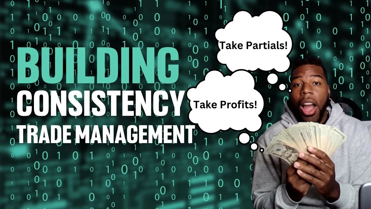 How to build consistency in trading..