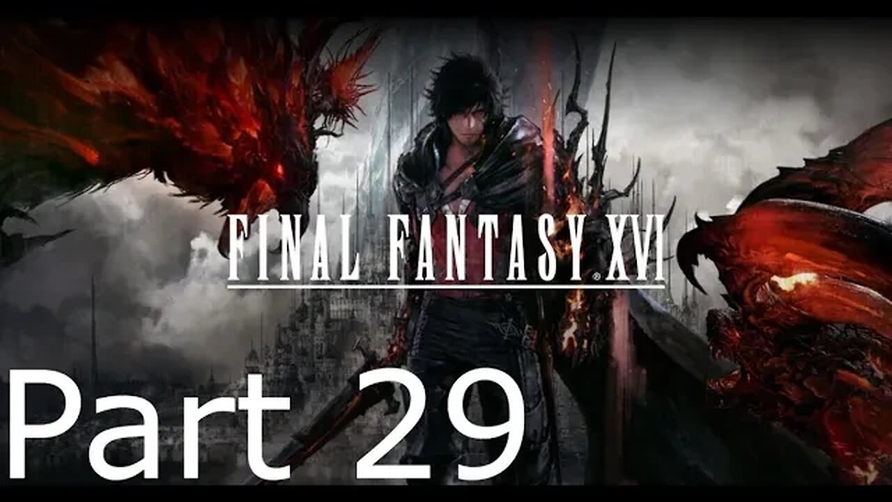 Final Fantasy 16 - Part 29: Liquid Flame Boss Fight