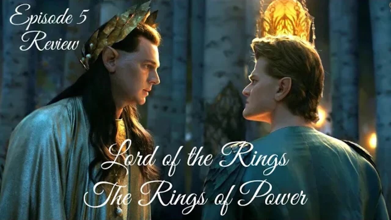 Lord of the Rings: The Rings of Power - Episode 5 Review