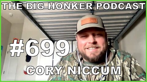 The Big Honker Podcast Episode #699: Cory Niccum