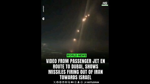 Video from passenger jet en route to Dubai, shows missiles firing out of Iran towards Israel