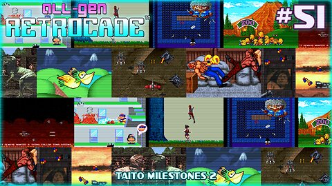 All-Gen Retrocade Ep.51: TAITO MILESTONES 2