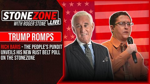 TRUMP ROMPS! Rich Baris, the People's Pundit Unveils His New RUST BELT POLL on the StoneZONE