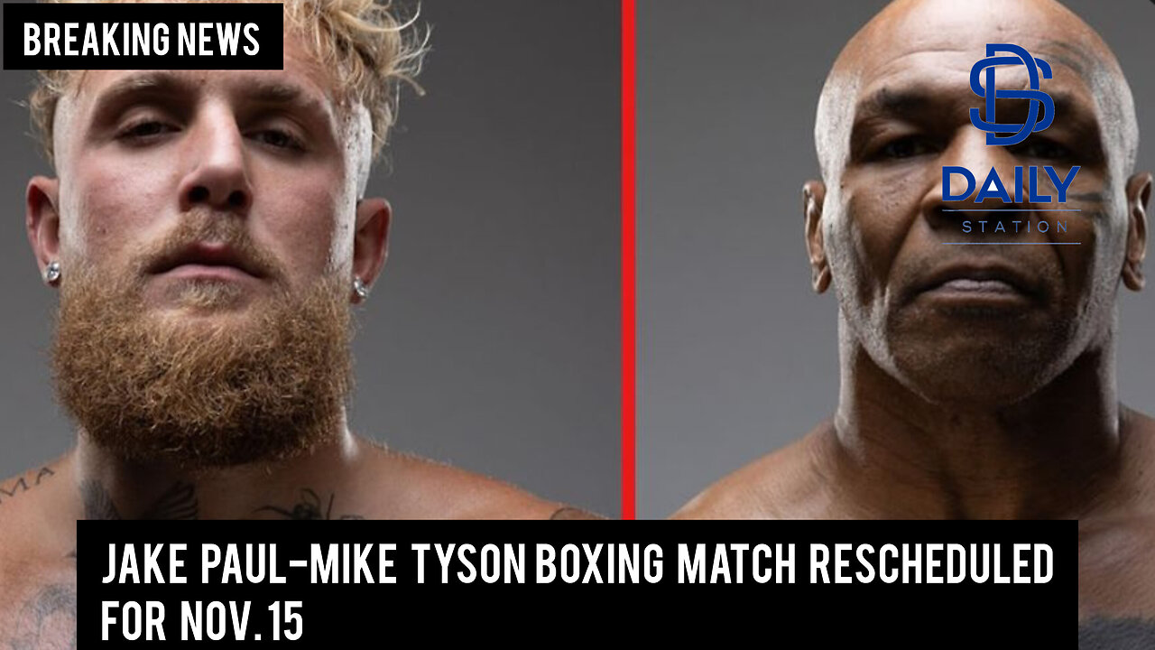 Jake Paul-Mike Tyson boxing match rescheduled for Nov. 15|Breaking|