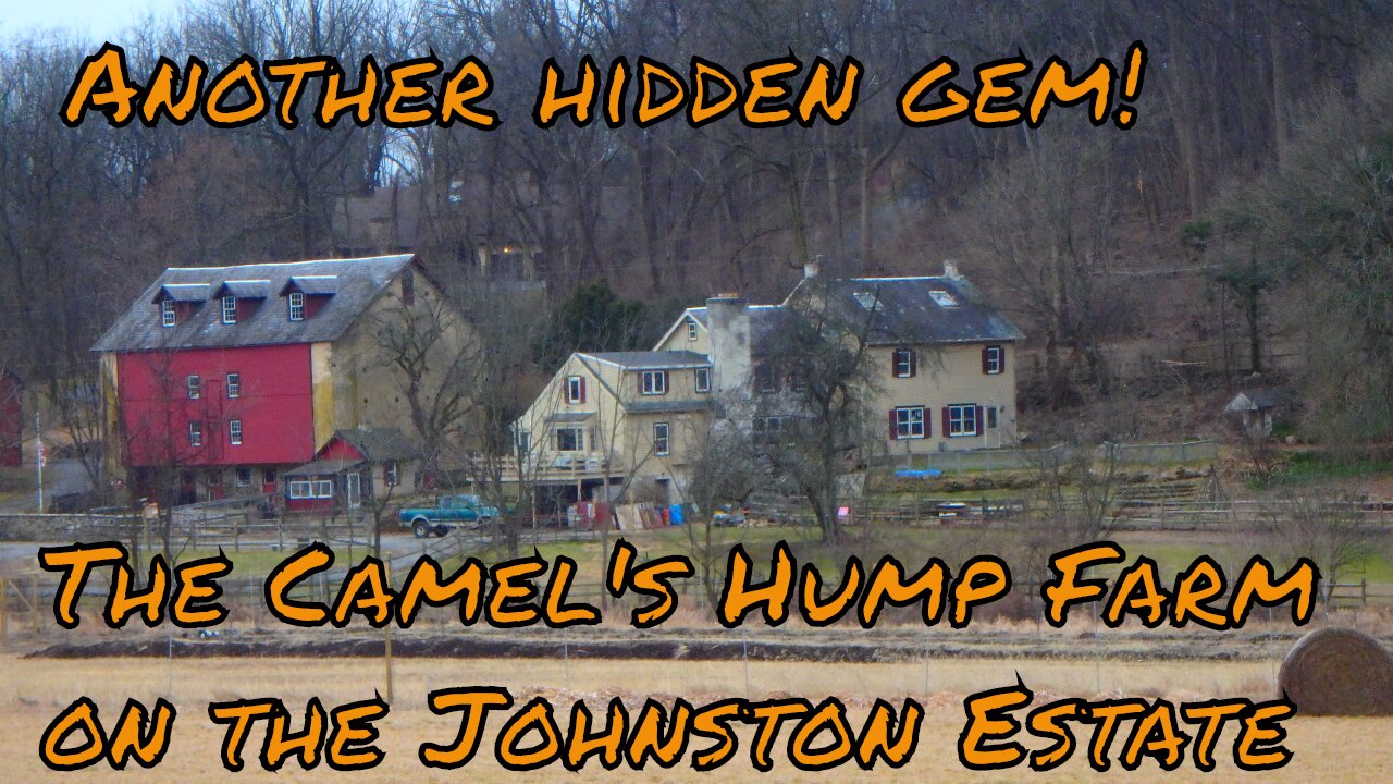 The Camel's Hump Farm on the Johnston Estate