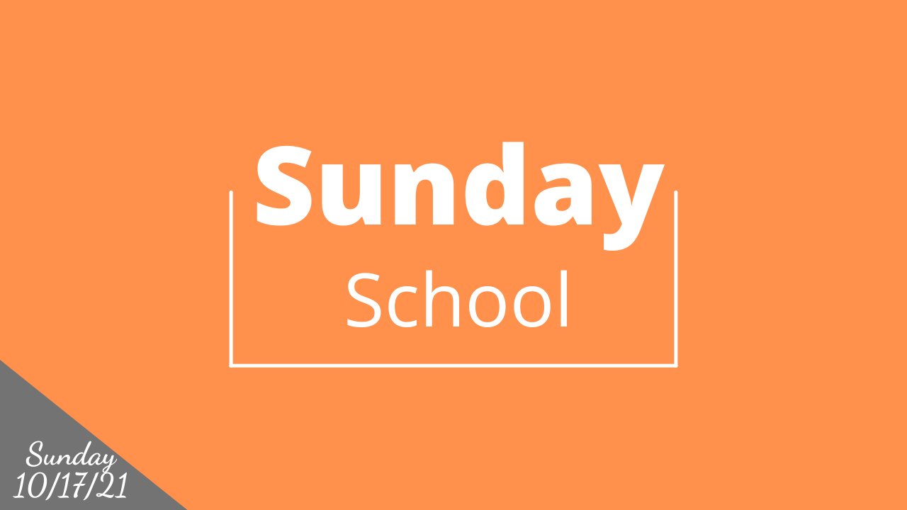 Sunday School 10/17/21