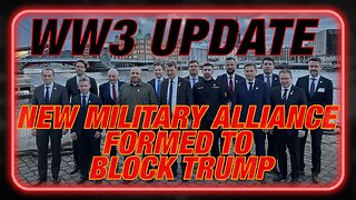 Breaking World War 3 Update: New Military Alliance Formed to Block