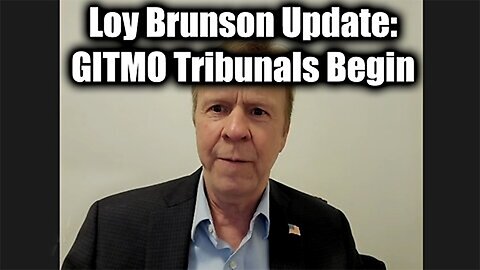 Loy Brunson Update: GITMO Tribunals Begin>>