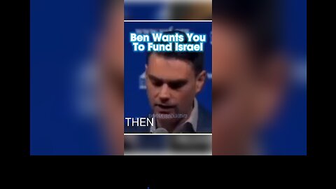 Ben Shapiro Wants You To Give Even More Money To Israel Than We Already Do