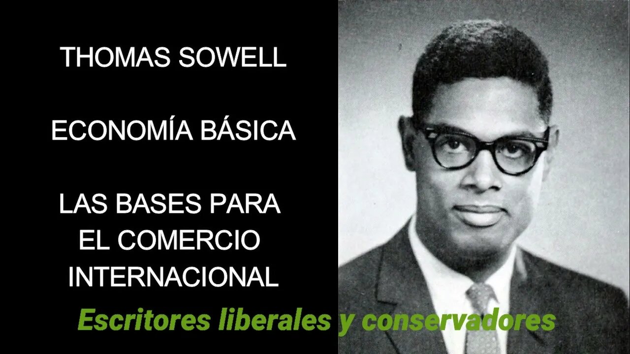 Thomas Sowell - Las bases para el comercio internacional