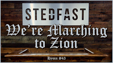 We're Marching to Zion