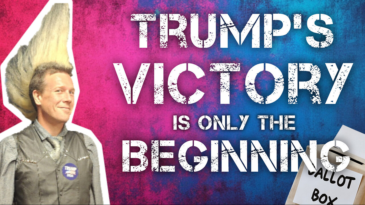 Trump's Victory Is Only the Beginning