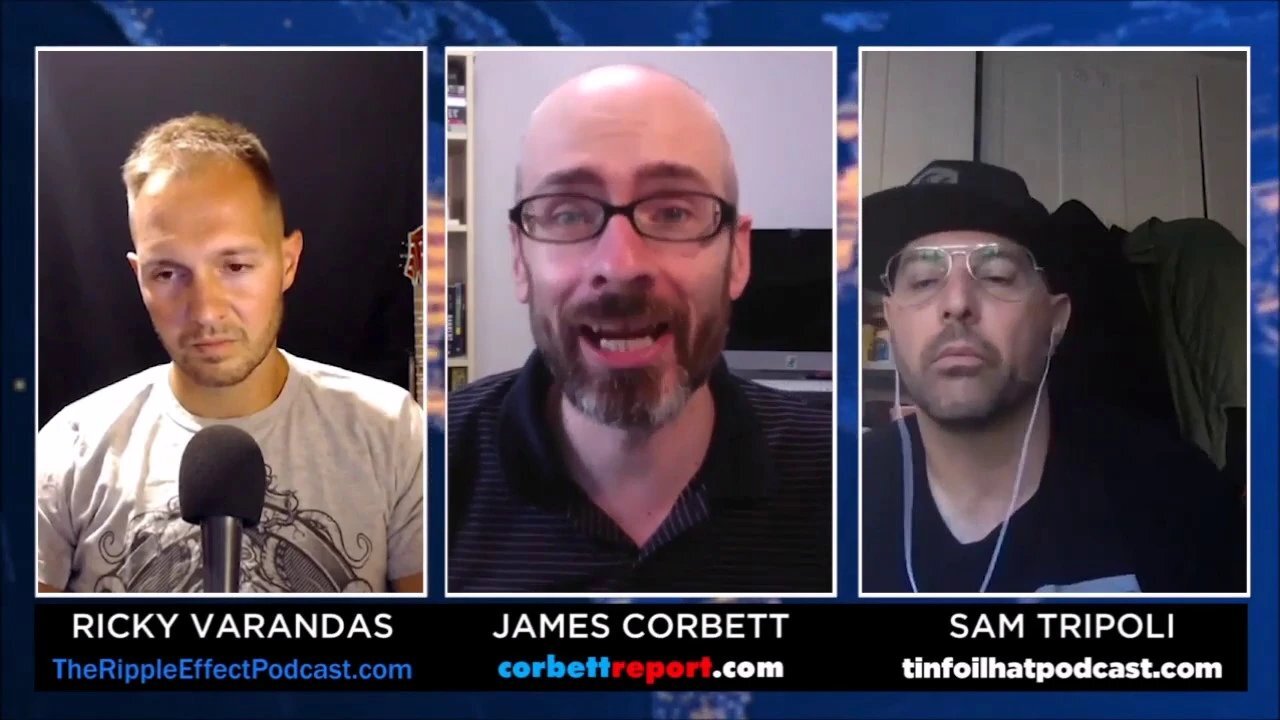 The Ripple Effect Podcast #193 (James Corbett & Sam Tripoli | Silicon Censorship)